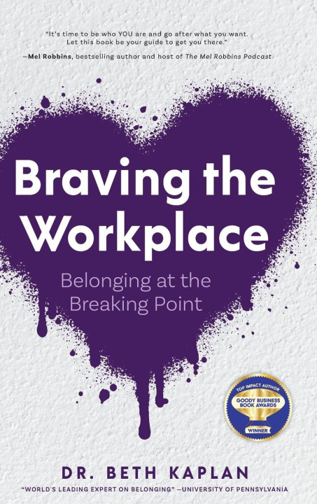 Kniha Braving the Workplace Beth Kaplan EdD