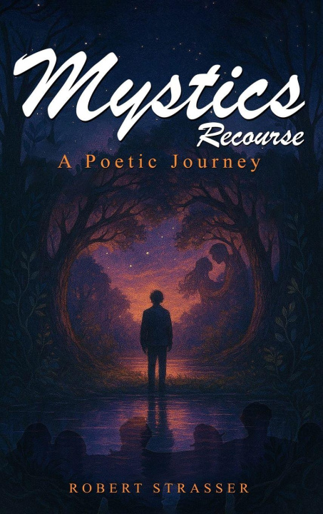 Kniha Mystics Recourse Robert Strasser