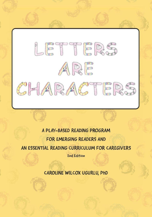 Kniha Letters are Characters Caroline Wilcox Ugurlu PhD
