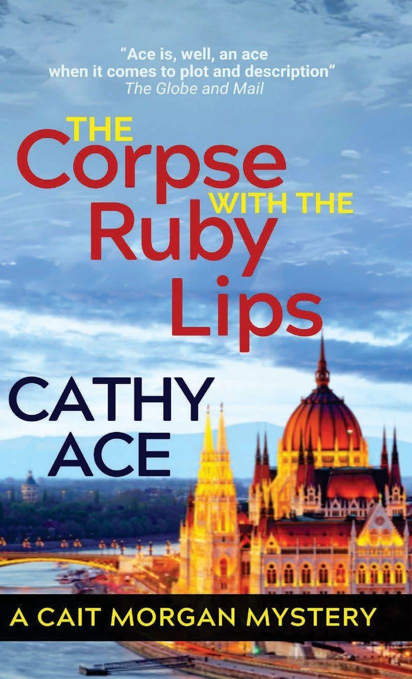 Kniha The Corpse with the Ruby Lips Cathy Ace