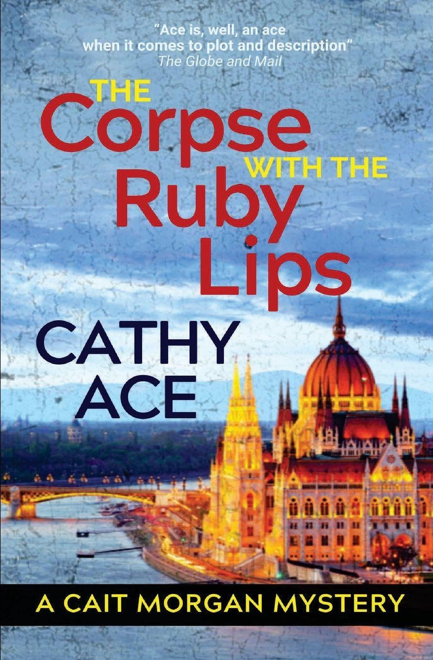 Könyv The Corpse with the Ruby Lips Cathy Ace