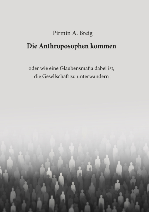 Kniha Die Anthroposophen kommen 