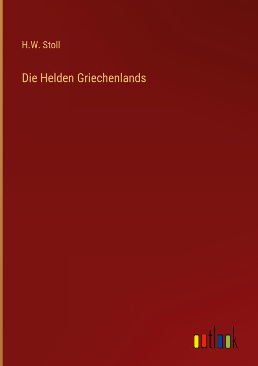 Kniha Die Helden Griechenlands 