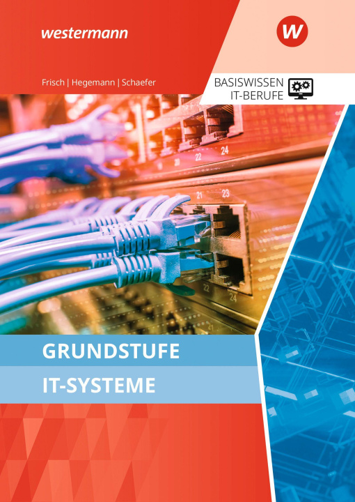 Kniha Grundstufe IT-Systeme. Schulbuch Werner Frisch