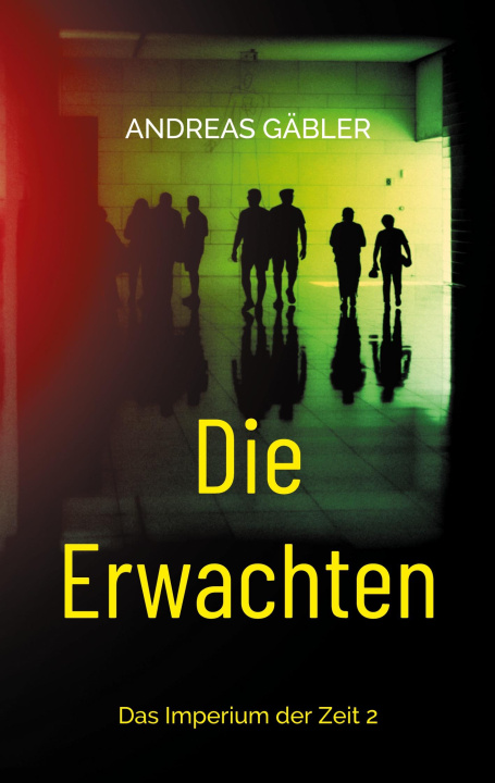 Kniha Die Erwachten Andreas Gäbler