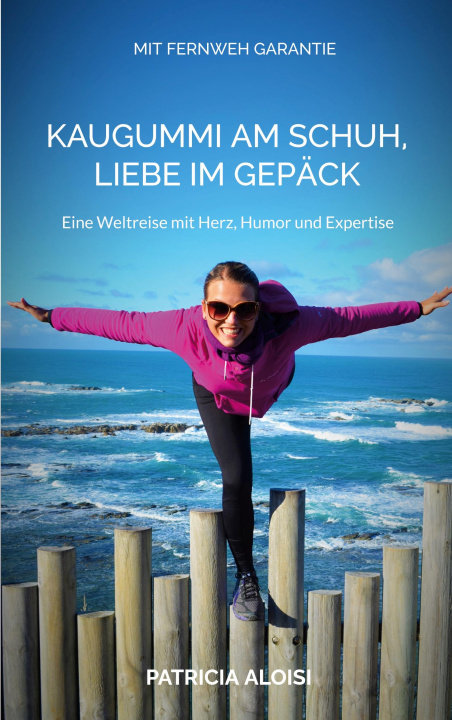 Kniha Kaugummi am Schuh, Liebe im Gepäck 