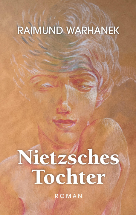 Kniha Nietzsches Tochter Raimund Warhanek