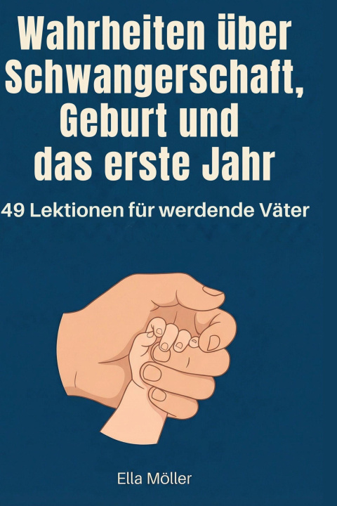 Kniha Wahrheiten über Schwangerschaft, Geburt und das erste Jahr 