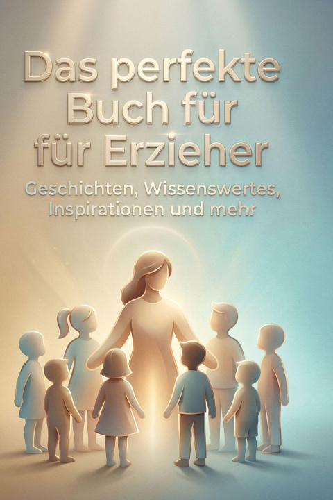 Kniha Das perfekte Buch für Erzieher 