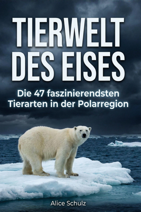 Knjiga Tierwelt des Eises Alice Schulz