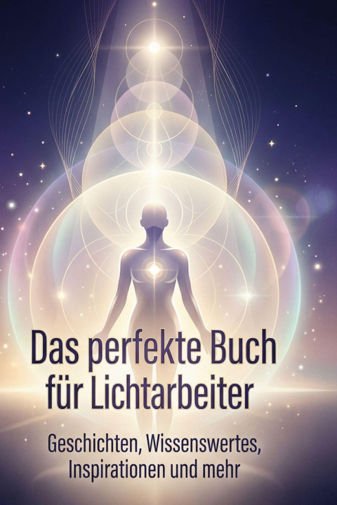 Kniha Das perfekte Buch für Lichtarbeiter 