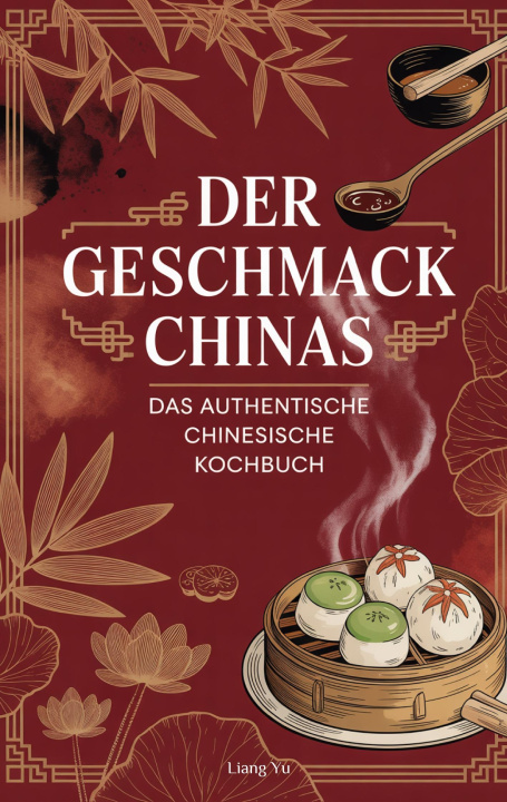 Könyv Der Geschmack Chinas Liang Yu