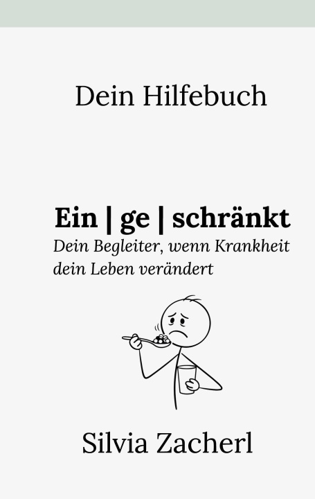 Kniha Dein Hilfebuch - Eingeschränkt Silvia Zacherl