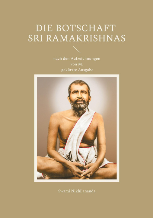Kniha Die Botschaft Sri Ramakrishnas Swami Nikhilananda