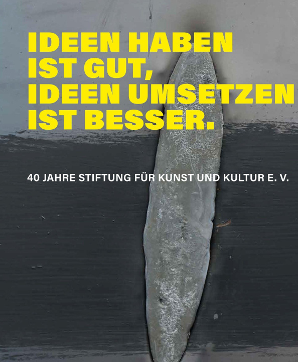 Kniha Ideen haben ist gut, Ideen umsetzen ist besser. Walter Smerling