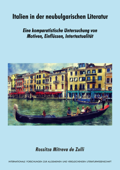 Kniha Italien in der neubulgarischen Literatur Rossitza Mitreva de Zulli