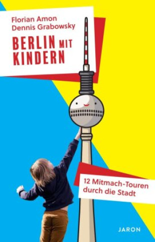 Knjiga Berlin mit Kindern Dennis Grabowsky