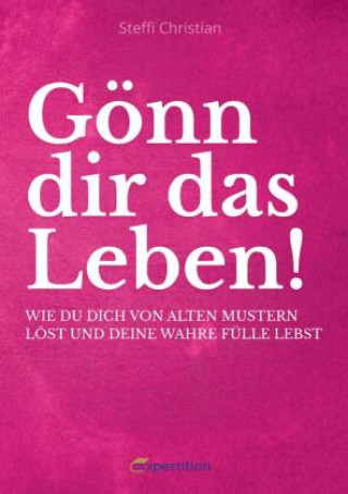 Kniha Gönn dir das Leben! Steffi Christian