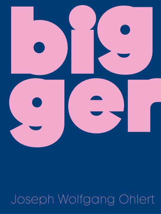 Kniha Bigger Joseph Wolfgang Ohlert