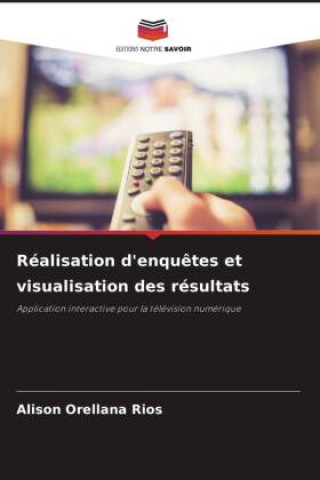 Buch Réalisation d'enquêtes et visualisation des résultats Alison Orellana Rios