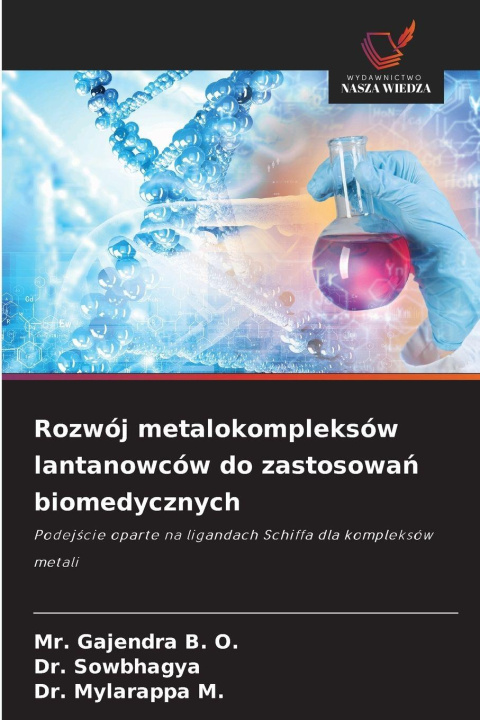 Kniha Rozwój metalokompleksów lantanowców do zastosowa¿ biomedycznych Sowbhagya