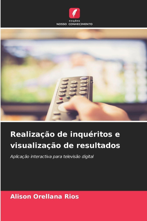 Knjiga Realização de inquéritos e visualização de resultados Alison Orellana Rios