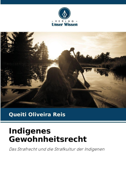 Kniha Indigenes Gewohnheitsrecht Queiti Oliveira Reis