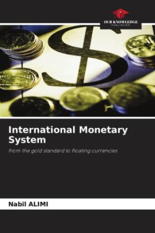 Kniha International Monetary System Nabil Alimi