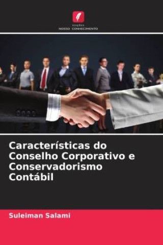 Kniha Características do Conselho Corporativo e Conservadorismo Contábil Suleiman Salami
