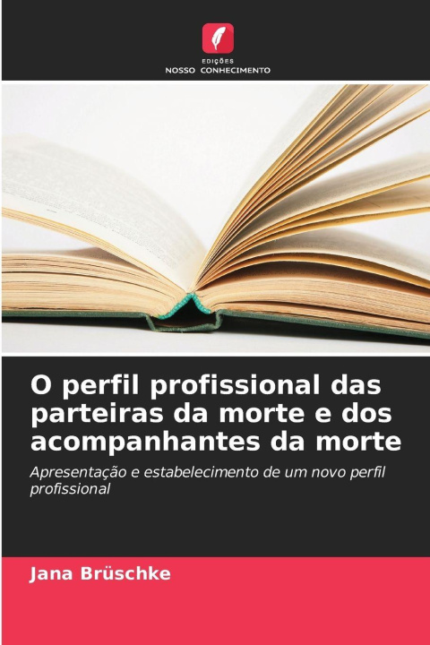 Kniha O perfil profissional das parteiras da morte e dos acompanhantes da morte Jana Brüschke