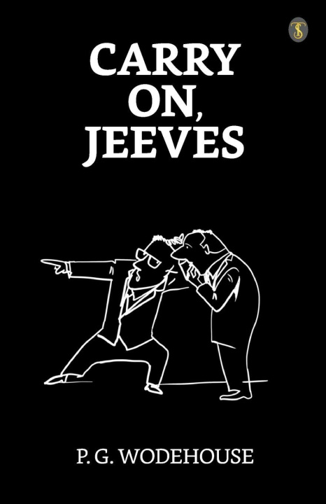 Kniha Carry On, Jeeves P. G. Wodehouse