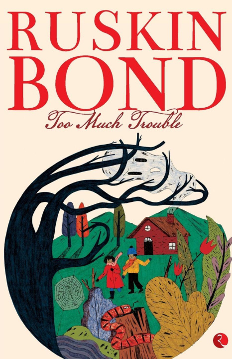 Kniha TOO MUCH TROUBLE Ruskin Bond