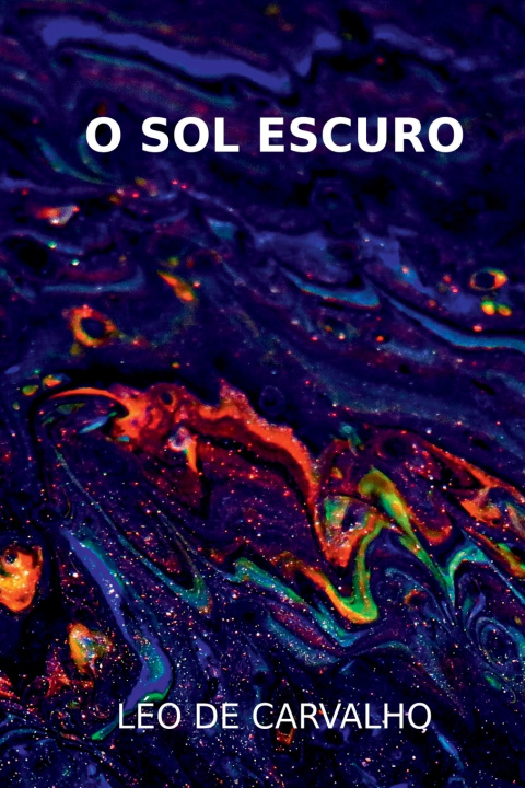 Kniha O Sol Escuro Carvalho Léo