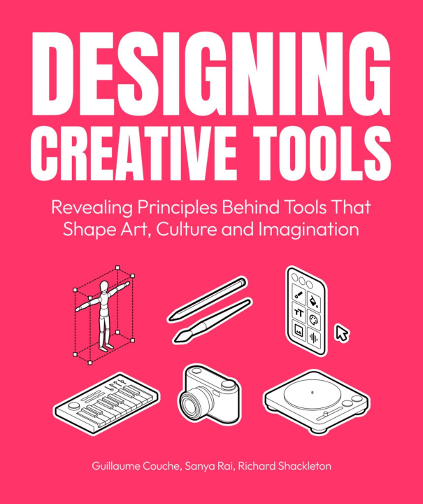 Kniha Designing Creative Tools Richard Shackleton