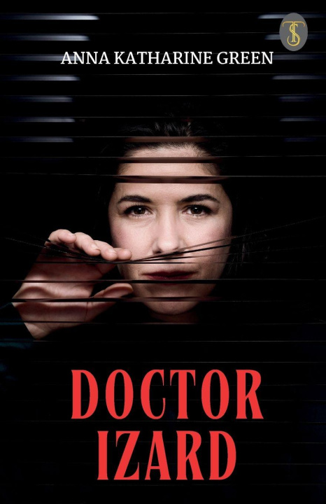Kniha Doctor Izard Anna Katharine Green