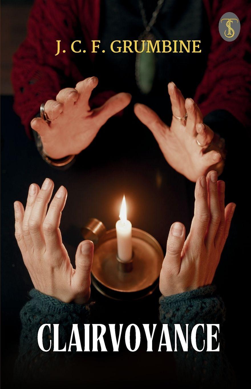 Kniha Clairvoyance J. C. F. Grumbine