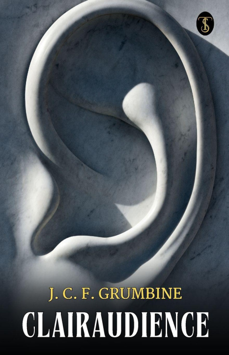 Kniha Clairaudience J. C. F. Grumbine