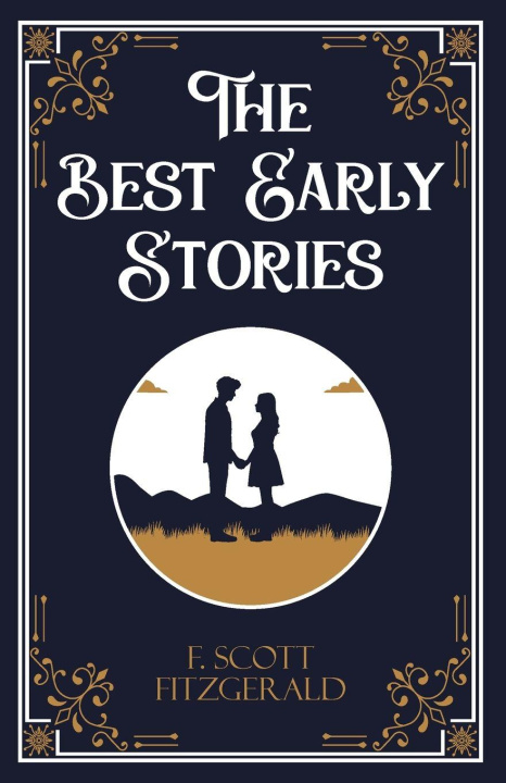 Kniha The Best Early Stories F. Scott Fitzgerald