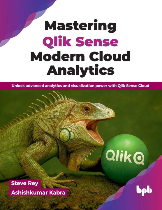 Kniha Mastering Qlik Sense Modern Cloud Analytics Ashishkumar Kabra