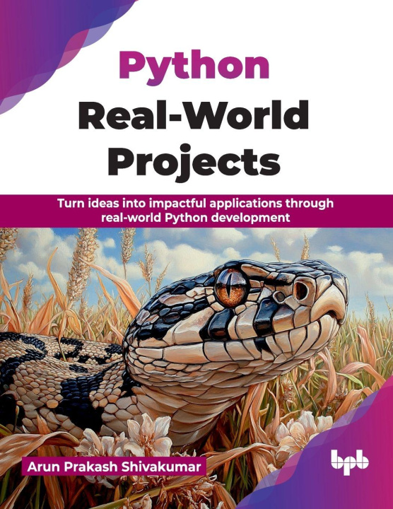 Könyv Python Real-World Projects Arun Prakash Shivakumar
