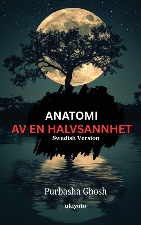 Kniha Anatomi Av En Halvsannhet Purbasha Ghosh