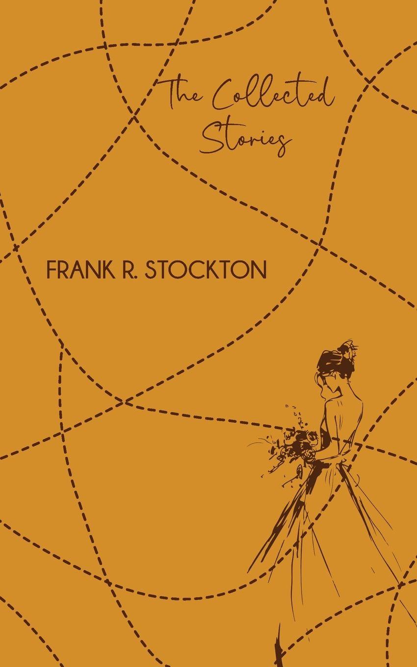 Kniha The Collected Stories Frank Stockton