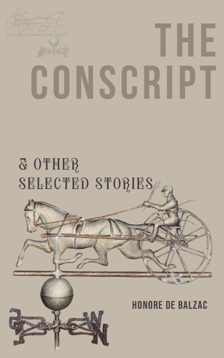 Kniha THE CONSCRIPT & OTHER SELECTED STORIES HONORE DE BALZAC
