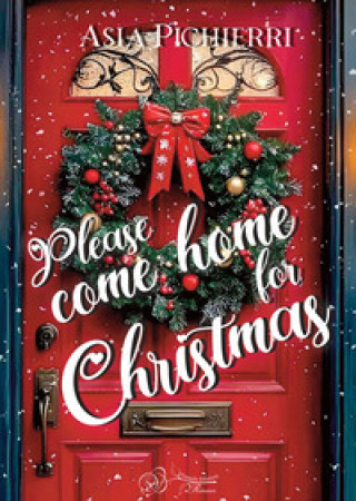 Book Please come home for Christmas Asia Pichierri