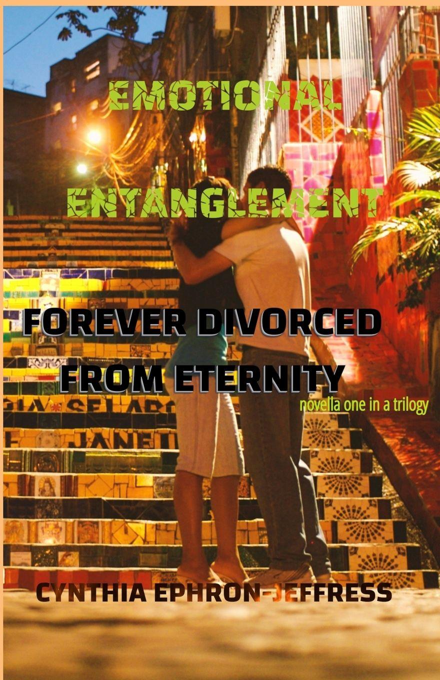 Kniha Emotional Entanglement Cynthia Ephron-Jeffress
