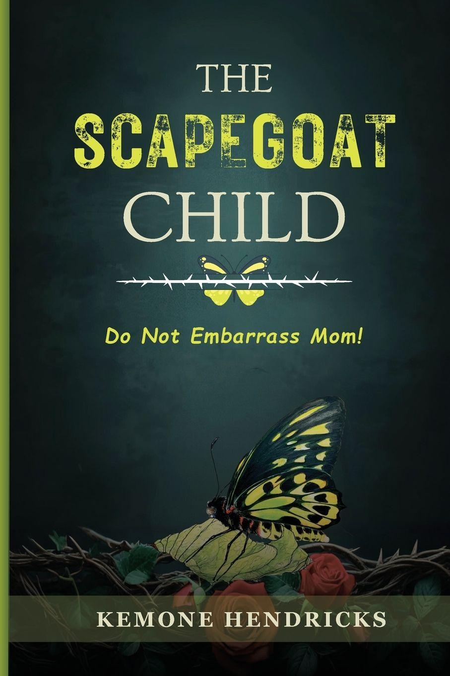 Kniha The Scapegoat Child Kemone Hendricks