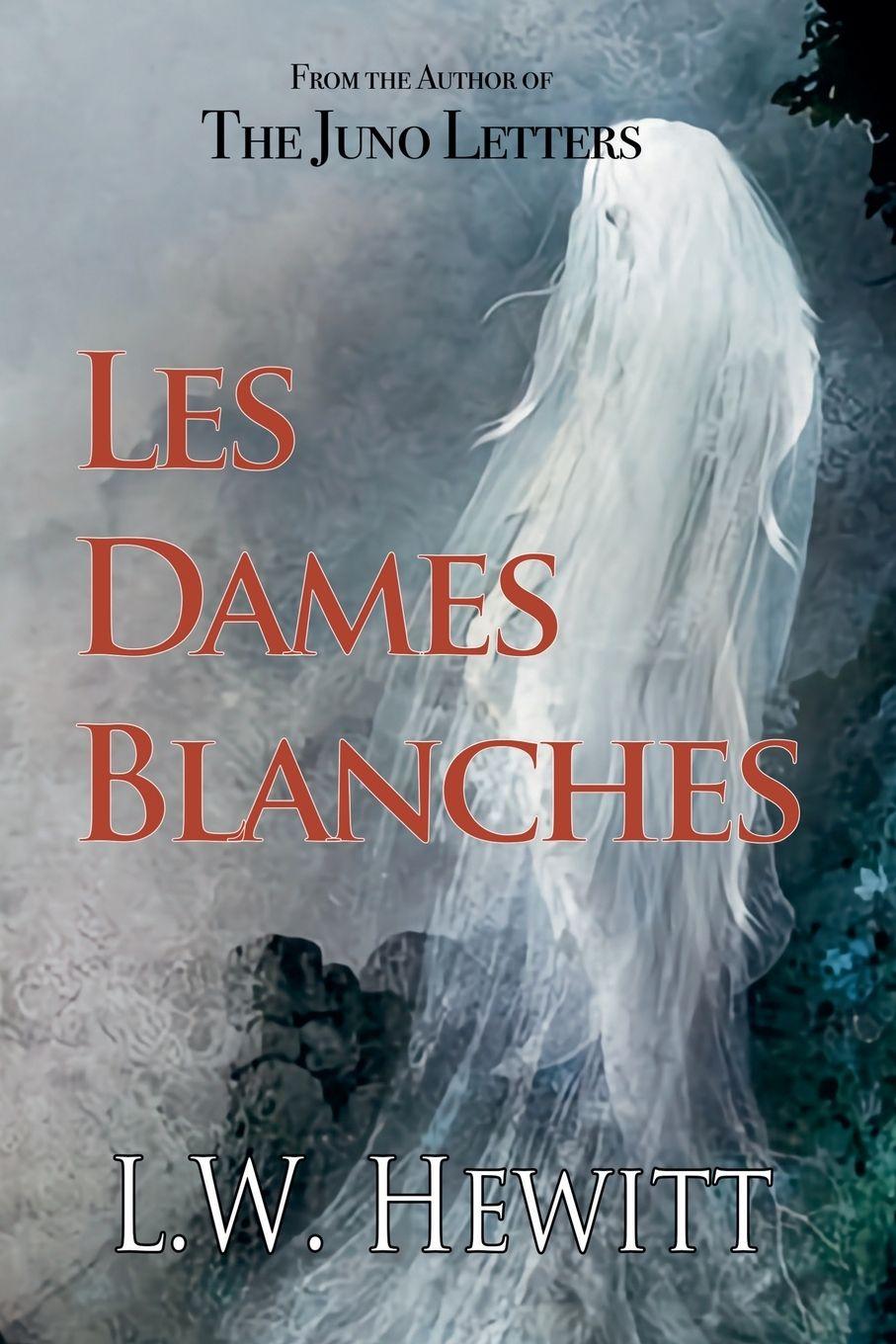 Kniha Les Dames Blanches L.W. Hewitt