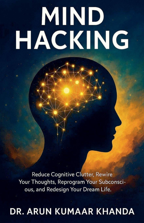 Kniha Mind Hacking Arun Kumaar Khanda