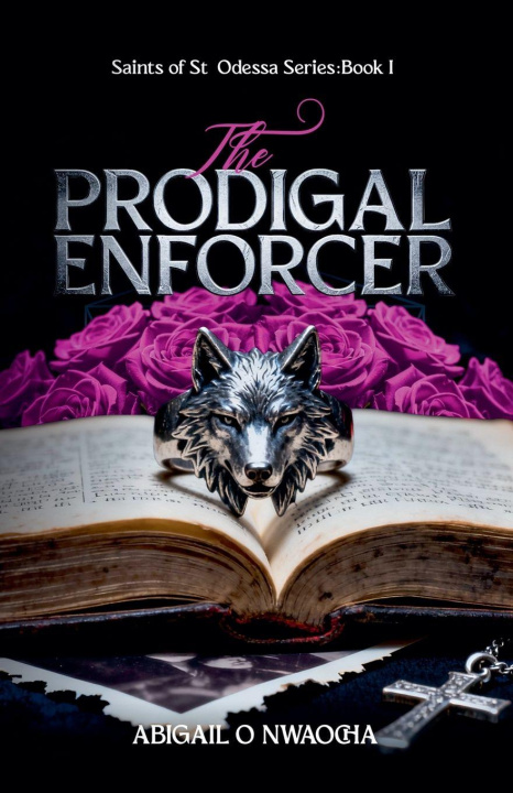 Kniha The Prodigal Enforcer Abigail O. Nwaocha