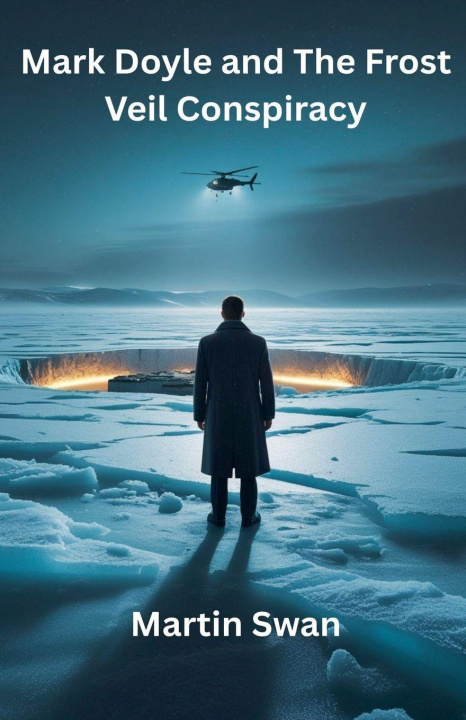 Knjiga Mark Doyle and The Frost Veil Conspiracy Martin Swan